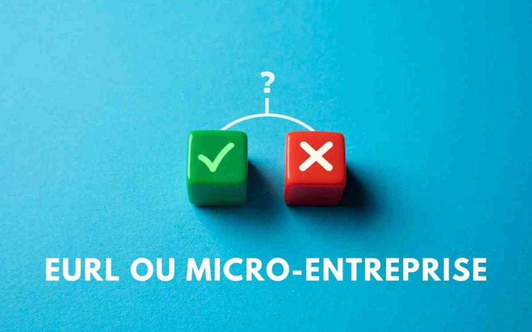 EURL ou micro-entreprise : quel statut choisir ?